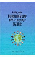 Hinter Jedem Lebensfrohen Kind Steht Ein Grossartiger Erzieher Notizbuch: A5 Notizbuch punktiert als Geschenk für Lehrer - Abschiedsgeschenk für Erzieher und Erzieherinnen - Planer - Terminplaner - Kindergarten - Kita - Sc
