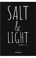 Salt & Light Matthew 5: 13-16: Christliches Notizbuch, Gebetstagebuch für den Gottesdienst und Bibel Notizen. Auch als Stille Zeit Journal oder Gebetbuch für Männer und Fra