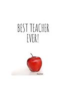 Best Teacher Ever Journal