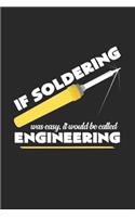 If soldering was easy engineering