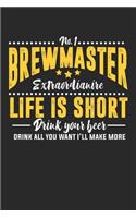 No. 1 Brewmaster Extraordinaire Life is Short Drink Your Beer: Barkeeper Cocktail Mixer Notizbuch liniert DIN A5 - 120 Seiten für Notizen, Zeichnungen, Formeln - Organizer Schreibheft Planer Tagebuch