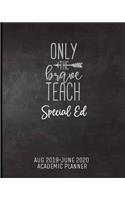 Only the Brave Teach Special Ed