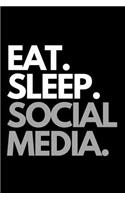 Eat. Sleep. Social Media.