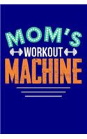 Mom's Workout Machine: Blank Lined Journal