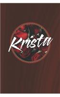 Krista: First Name Funny Sayings Personalized Customized Names Women Girl Mother's day Gift Notebook Journal