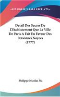 Detail Des Succes De L'Etablissement Que La Ville De Paris A Fait En Faveur Des Personnes Noyees (1777)