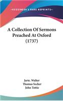 A Collection of Sermons Preached at Oxford (1737)