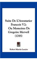 Suite de L'Aventurier Francois V2: Ou Memoires de Gregoire Merveil (1785)