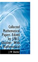 Collected Mathematical Papers Edited by J.W.L. Glaisher. with a Mathematical