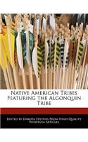 Native American Tribes Featuring the Algonquin Tribe: (English)