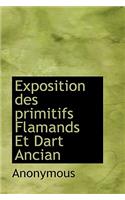 Exposition Des Primitifs Flamands Et Dart Ancian