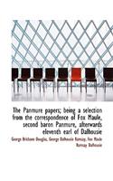 The Panmure Papers; Being a Selection from the Correspondence of Fox Maule, Second Baron Panmure, AF