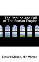 The Decline and Fall of the Roman Empire