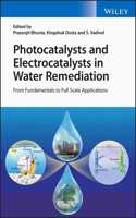 Photocatalysts and Electrocatalysts in Water Remediation: From Fundamentals to Full Scale Applications