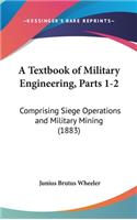 A Textbook of Military Engineering, Parts 1-2