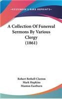A Collection of Funereal Sermons by Various Clergy (1861)