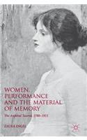 Women, Performance and the Material of Memory