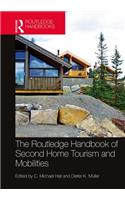 The Routledge Handbook of Second Home Tourism and Mobilities