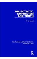 Objectivity, Empiricism and Truth