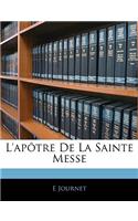 L'apôtre De La Sainte Messe