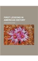 First Lessons in American History: (English)