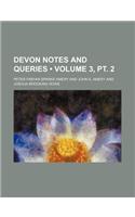 Devon Notes and Queries (Volume 3, PT. 2): (English)