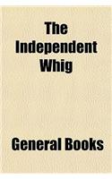 The Independent Whig
