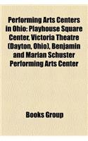 Performing Arts Centers in Ohio: Playhouse Square Center, Victoria Theatre (Dayton, Ohio), Benjamin and Marian Schuster Performing Arts Center