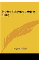 Etudes Ethnographiques (1906)