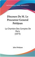 Discours de M. Le Procureur General Petitjean