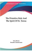 The Primitive Rule And The Spirit Of St. Teresa