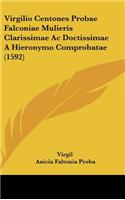 Virgilio Centones Probae Falconiae Mulieris Clarissimae Ac Doctissimae A Hieronymo Comprobatae (1592)