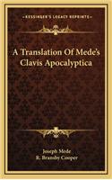 Translation Of Mede's Clavis Apocalyptica