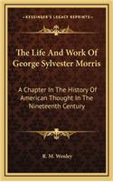 The Life and Work of George Sylvester Morris