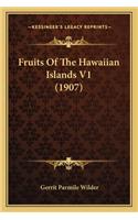 Fruits Of The Hawaiian Islands V1 (1907)