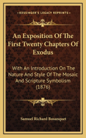 An Exposition of the First Twenty Chapters of Exodus