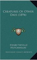 Creatures of Other Days (1894)