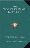 Prisoner of Ornith Farm (1906)