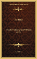 Teeth: In Relation To Beauty, Voice And Health (1833)
