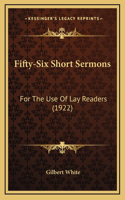 Fifty-Six Short Sermons