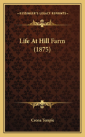 Life At Hill Farm (1875)