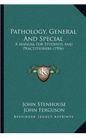 Pathology, General And Special