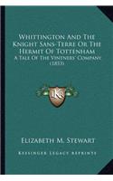 Whittington And The Knight Sans-Terre Or The Hermit Of Tottenham
