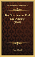 Griechentum Und Die Duldung (1908)