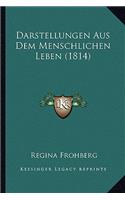 Darstellungen Aus Dem Menschlichen Leben (1814)