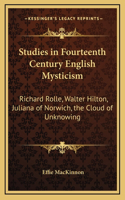 Studies in Fourteenth Century English Mysticism
