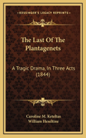 Last Of The Plantagenets