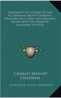 Chadman's Cyclopedia Of Law V3, Personal Rights Domestic Relations And Torts And Personal Rights And The Domestic Relations V3 (1912)