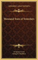 Thousand Years of Yesterdays