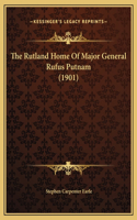 Rutland Home Of Major General Rufus Putnam (1901)